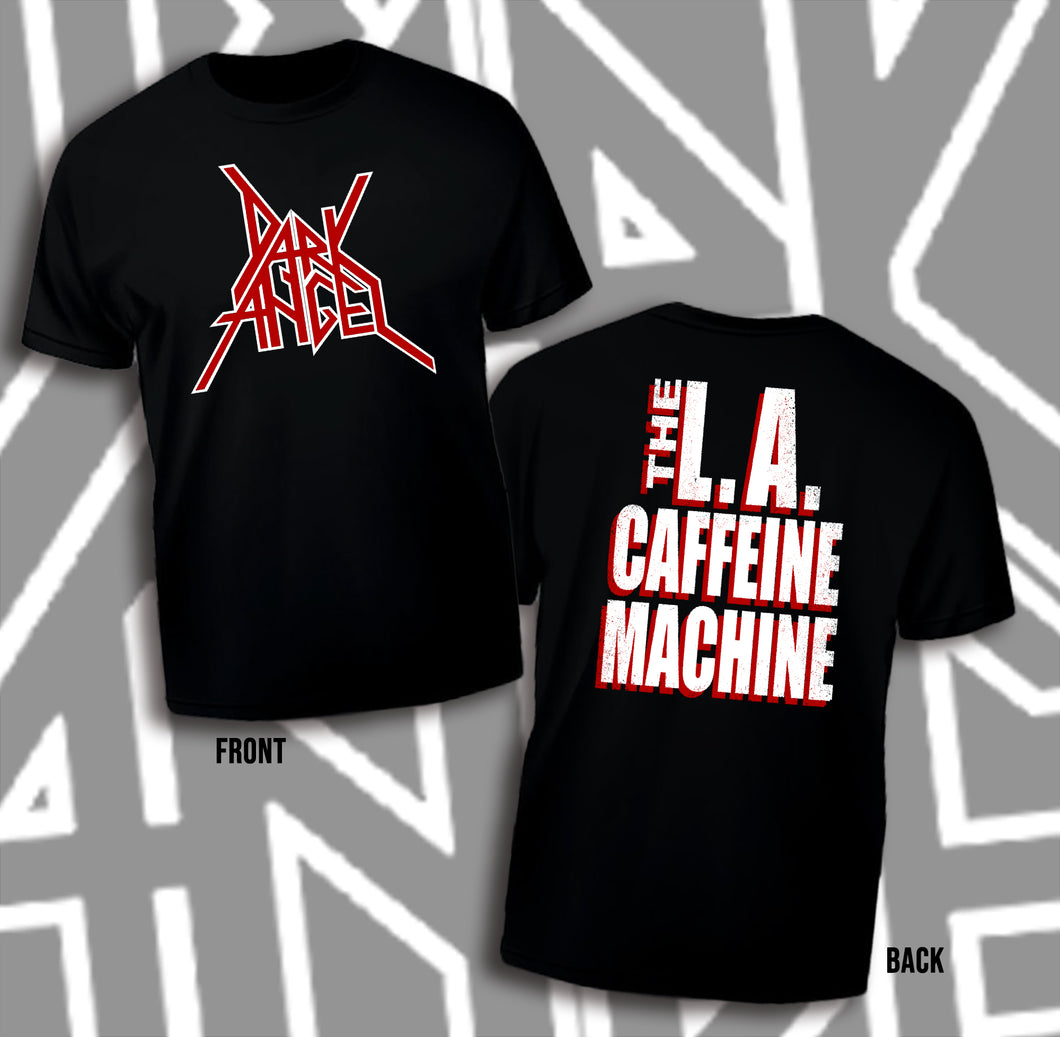 Dark Angel “LA CAFFEINE MACHINE” T-Shirt